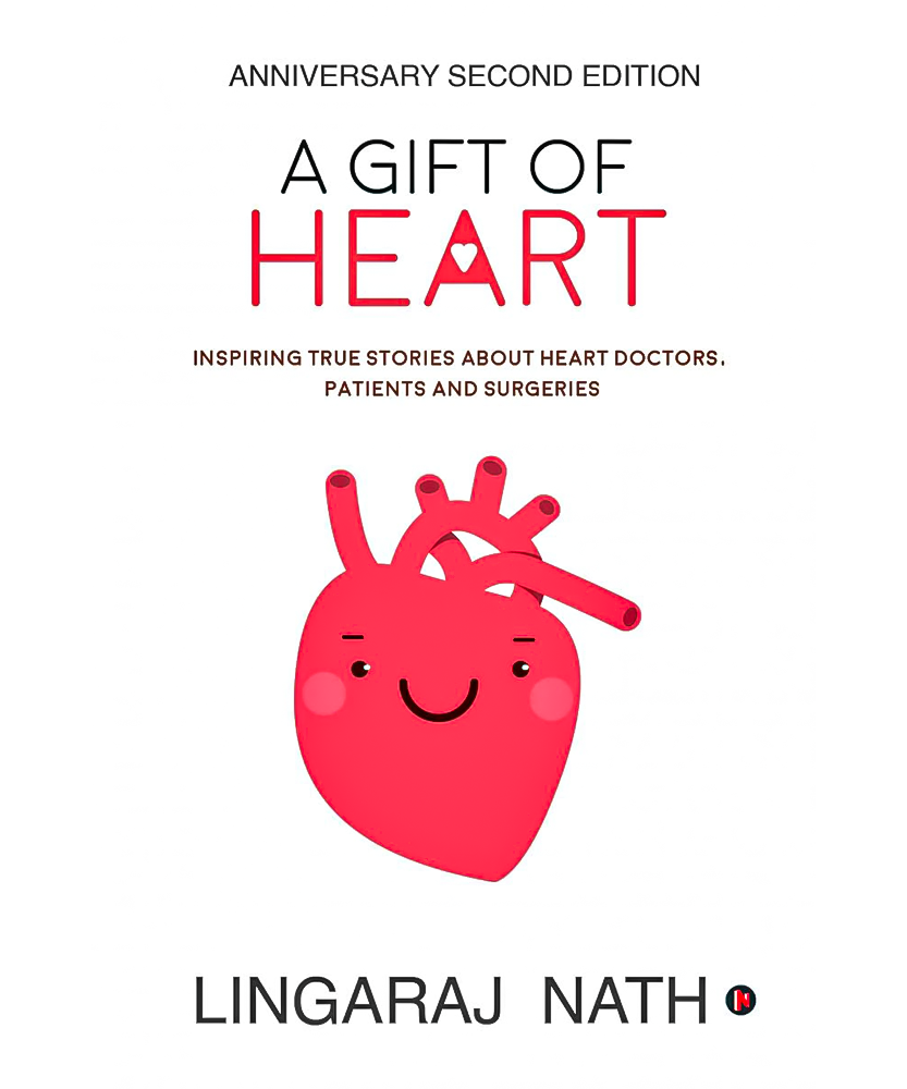 A Gift of Heart : Inspiring True Stories about Heart Doctors, Patients and Surgeries