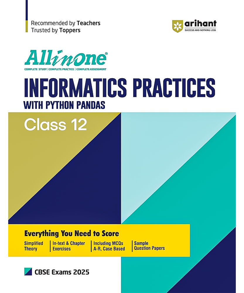 All In One Infomatics Practices With PYTHON PANDAS Based On Latest Class 12 NCERT For CBSE Exams 2025