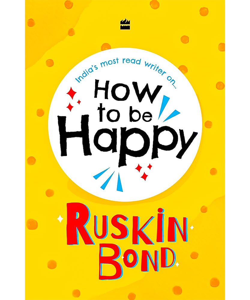 How to be Happy Hardcover – 19 May 2024