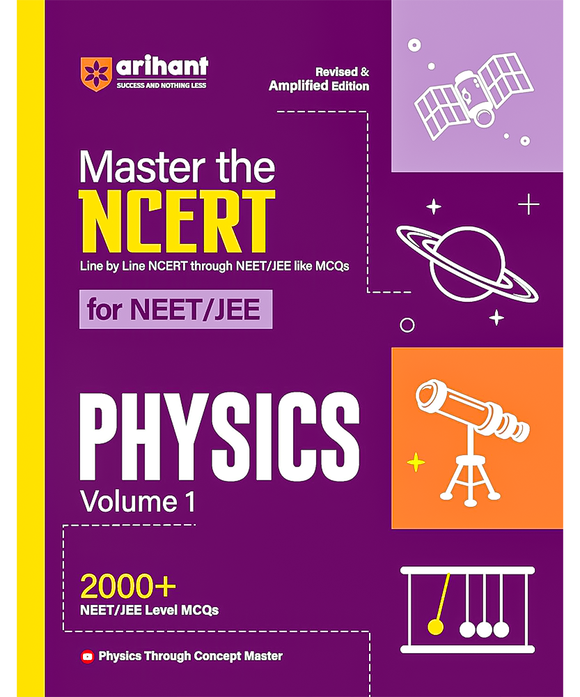 Arihant Master The NCERT For NEET /JEE 2025 Physics Volume-1